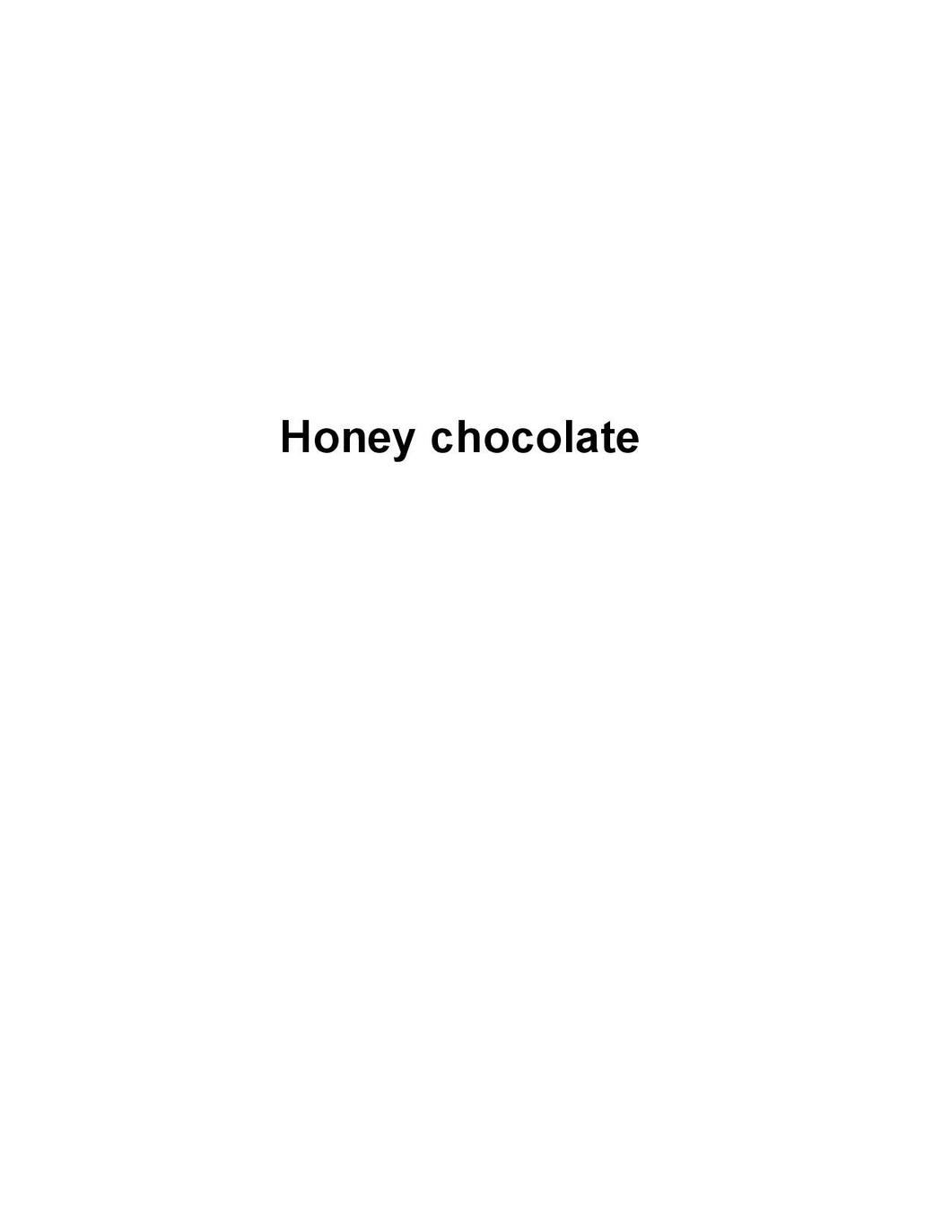 Honey Chocolate